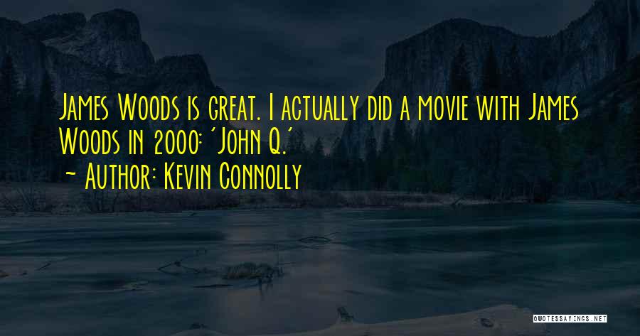 James P Connolly Quotes By Kevin Connolly