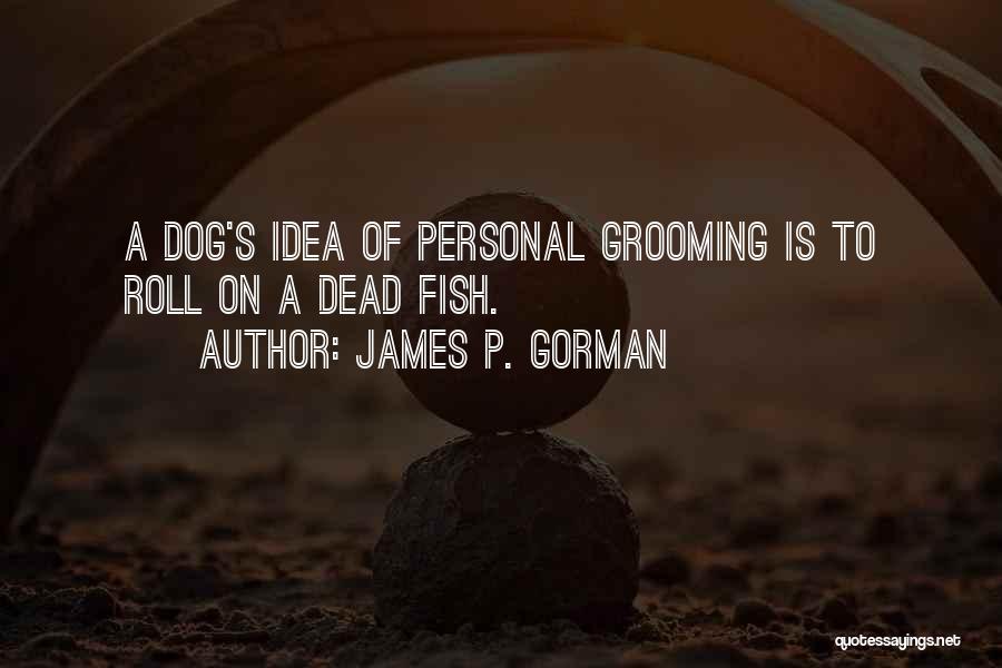 James P. Gorman Quotes 1176224