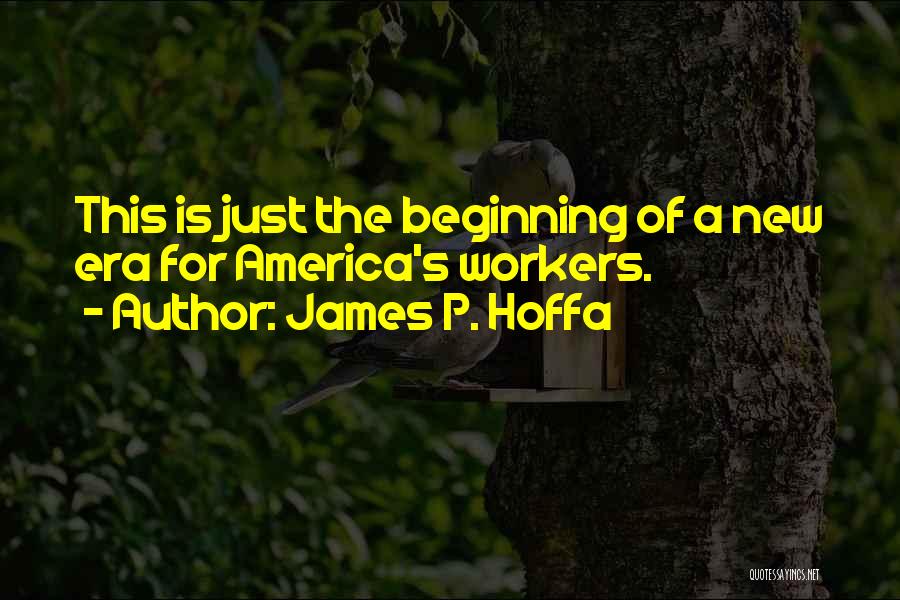 James P. Hoffa Quotes 1732804