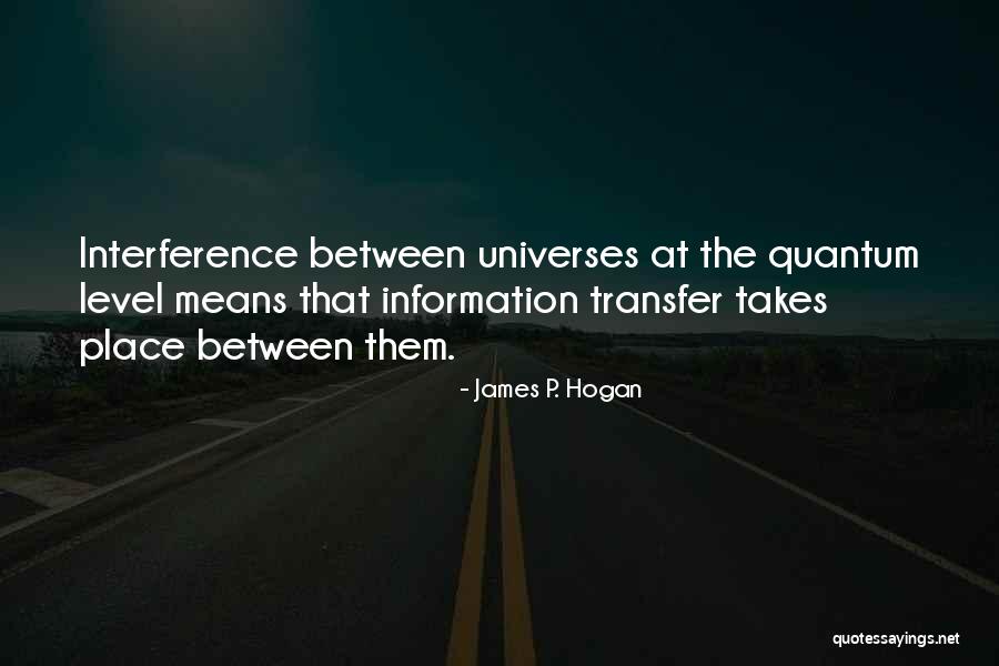 James P. Hogan Quotes 1560706 James P. Hogan Quotes 1560706