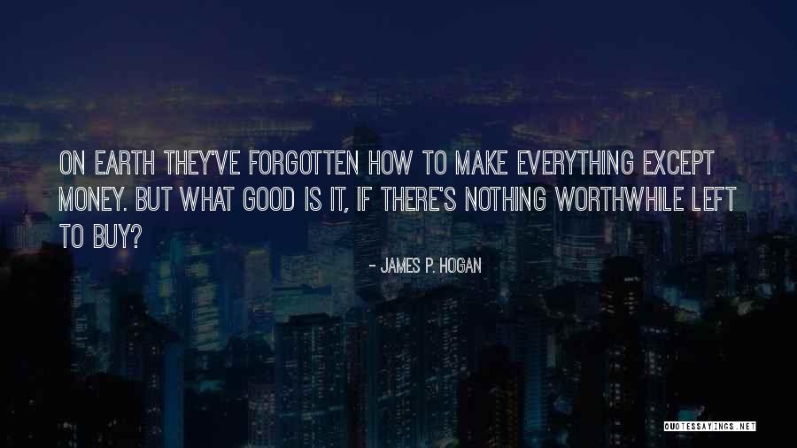 James P. Hogan Quotes 1639834 James P. Hogan Quotes 1639834