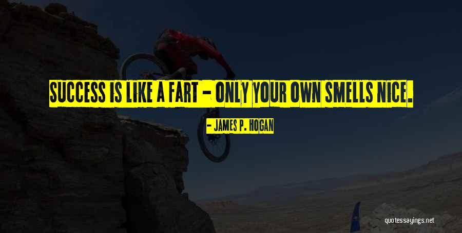 James P. Hogan Quotes 1869715 James P. Hogan Quotes 1869715