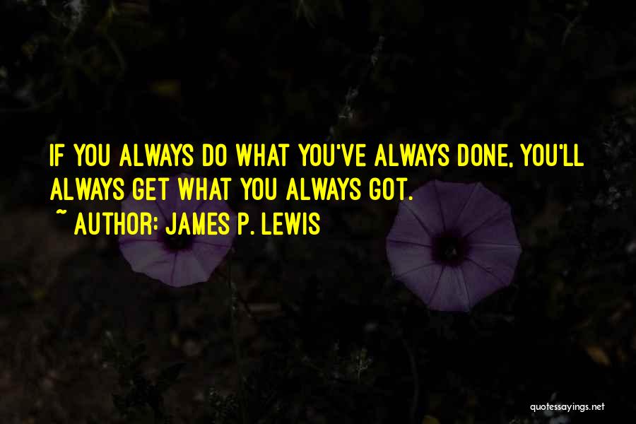 James P. Lewis Quotes 1491765