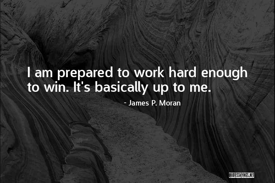James P. Moran Quotes 930211 James P. Moran Quotes 930211