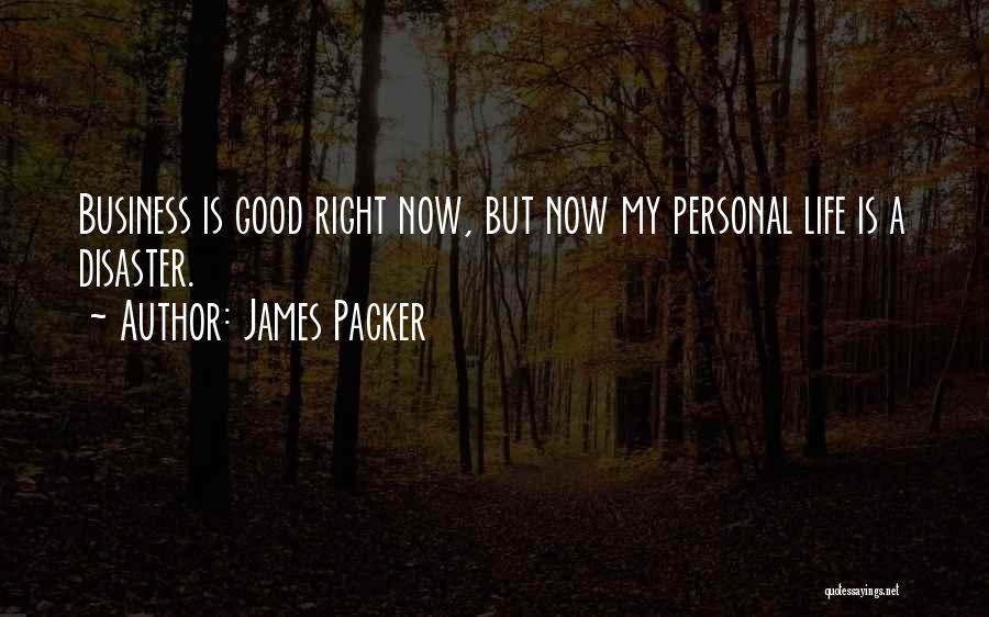 James Packer Quotes 1768474