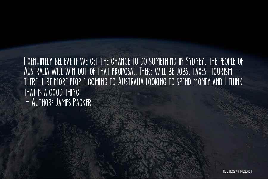 James Packer Quotes 426234