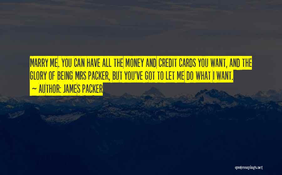 James Packer Quotes 584835