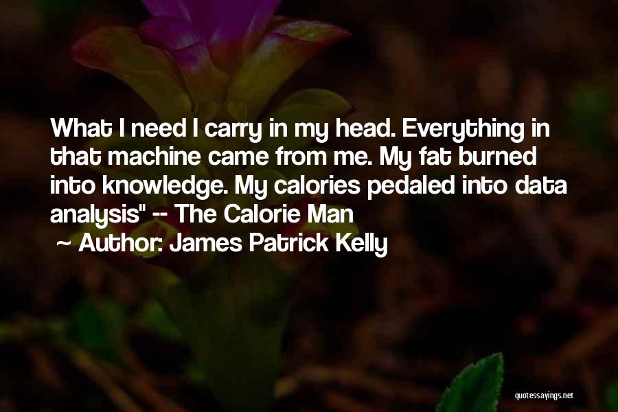 James Patrick Kelly Quotes 1151309