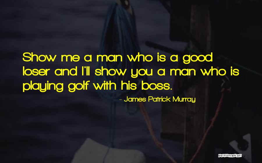 James Patrick Murray Quotes 1424290