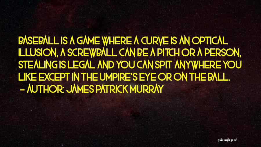 James Patrick Murray Quotes 645324