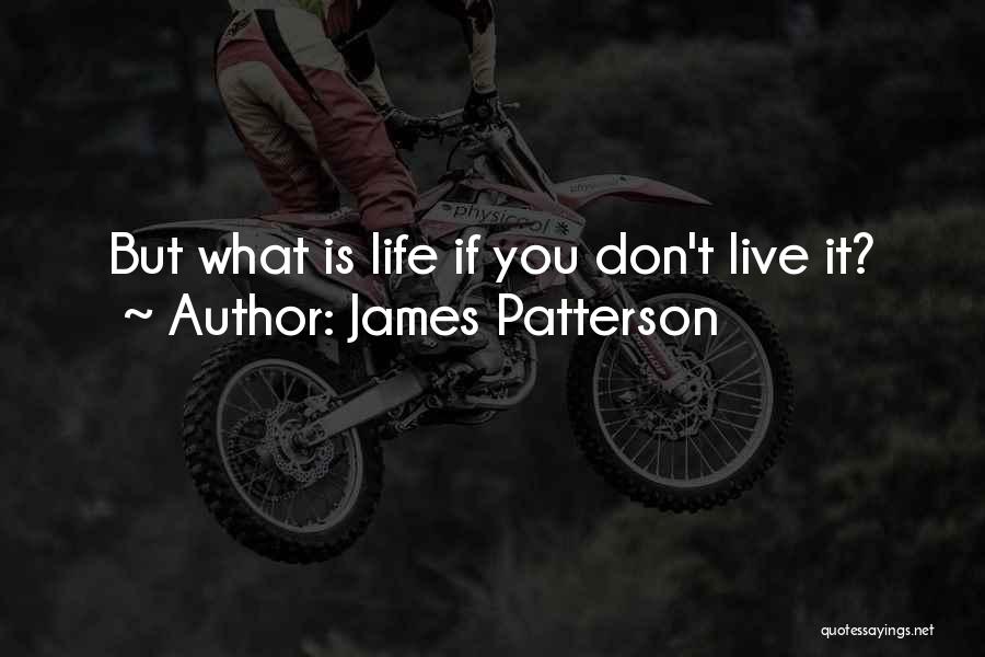 James Patterson Quotes 1850074