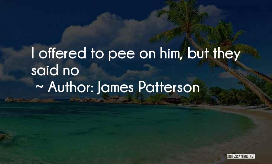 James Patterson Quotes 313988