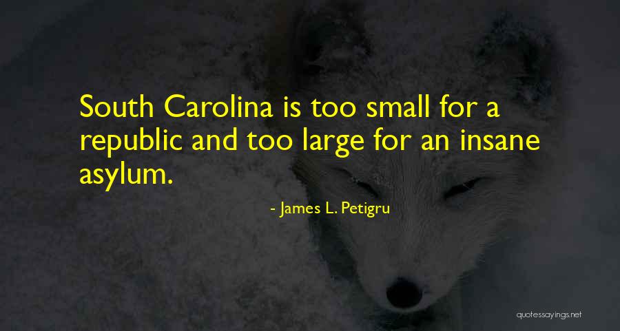 James Petigru Quotes By James L. Petigru James Petigru Quotes By James L. Petigru