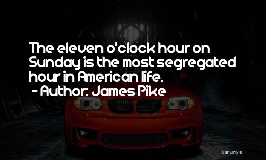 James Pike Quotes 991830