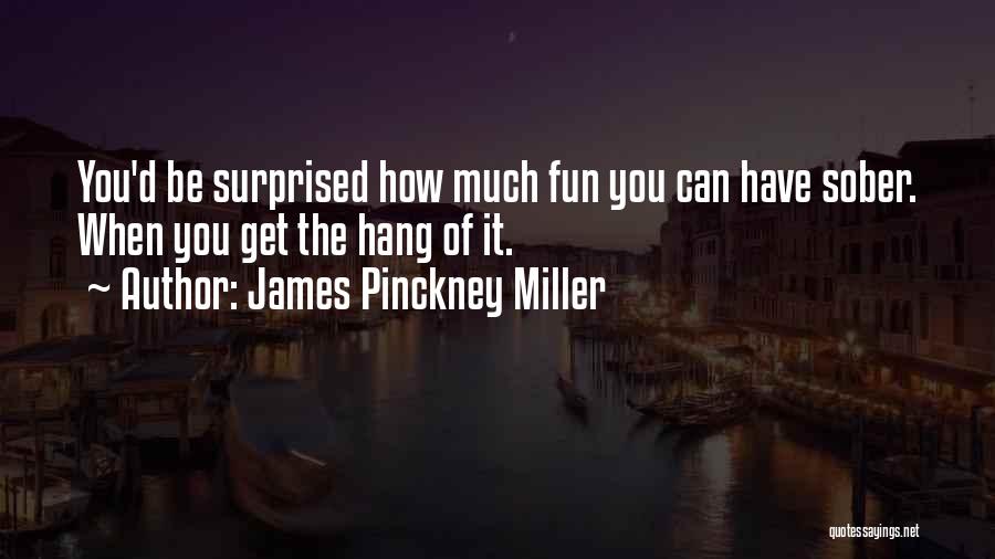 James Pinckney Miller Quotes 1158017