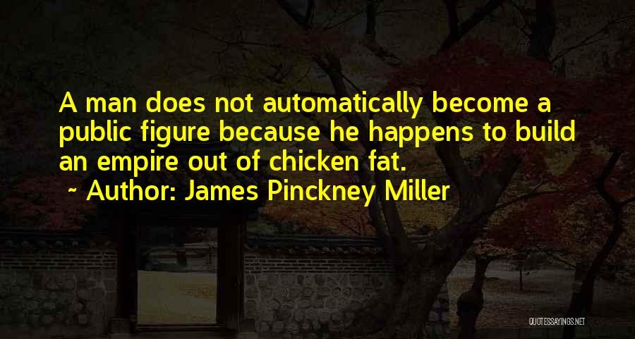 James Pinckney Miller Quotes 1320350