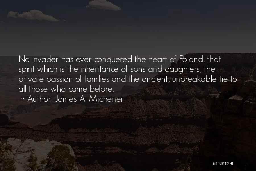 James Poland Quotes By James A. Michener