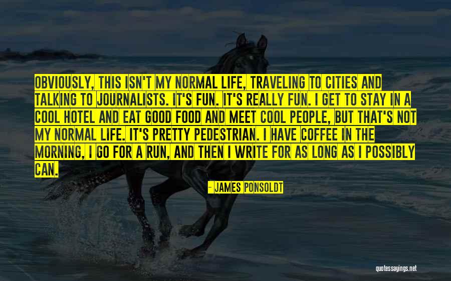 James Ponsoldt Quotes 350298 James Ponsoldt Quotes 350298