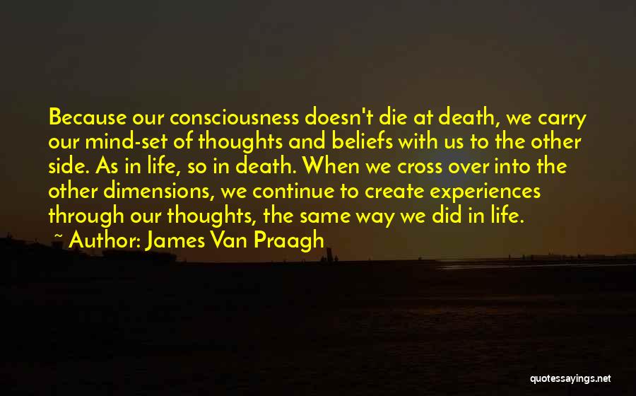 James Praagh Quotes By James Van Praagh