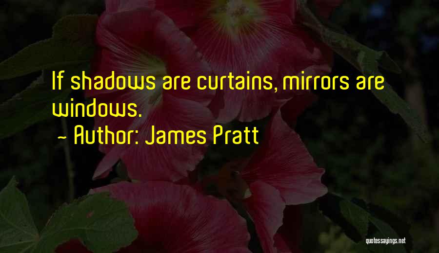 James Pratt Quotes 773015