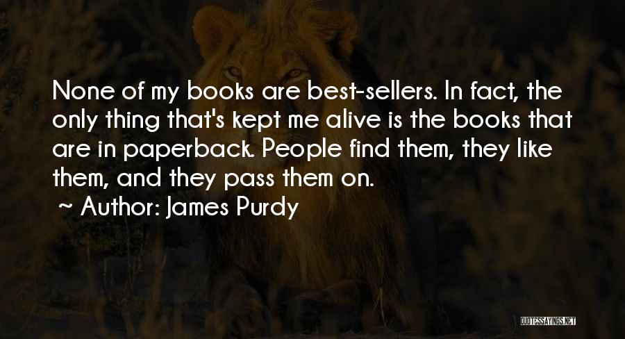 James Purdy Quotes 1493141