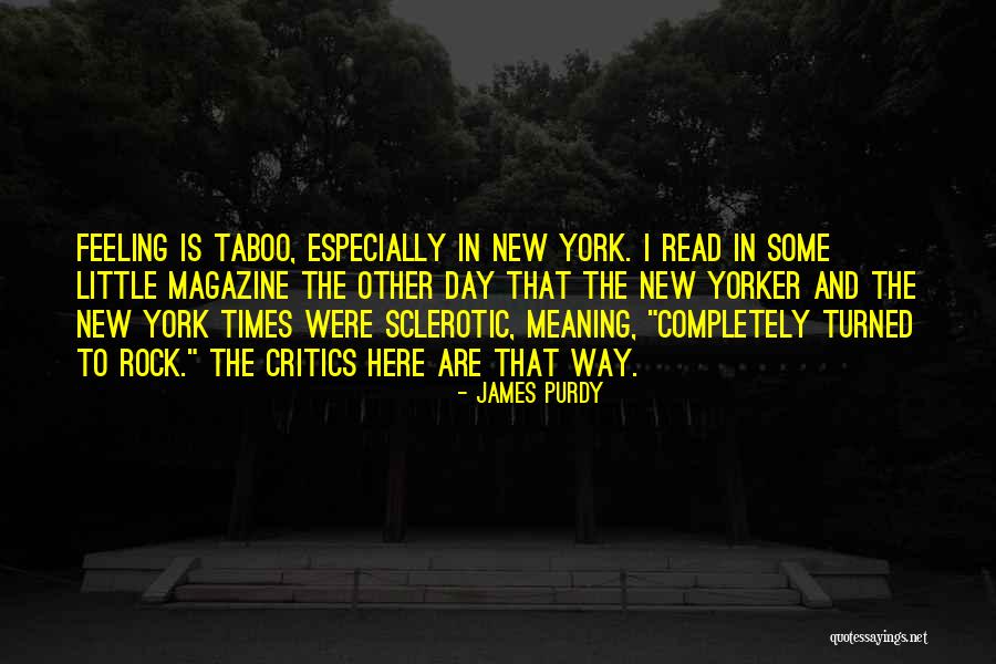 James Purdy Quotes 1867916 James Purdy Quotes 1867916