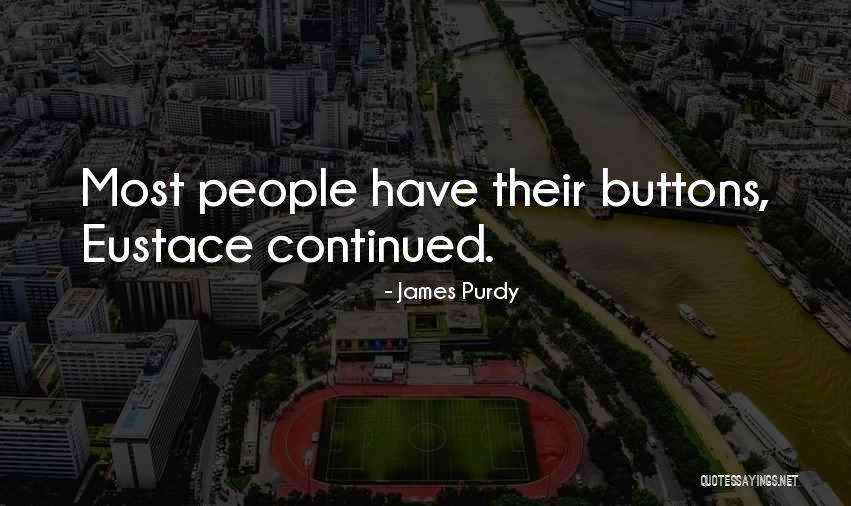 James Purdy Quotes 2235665