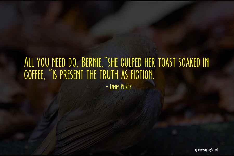 James Purdy Quotes 420754 James Purdy Quotes 420754