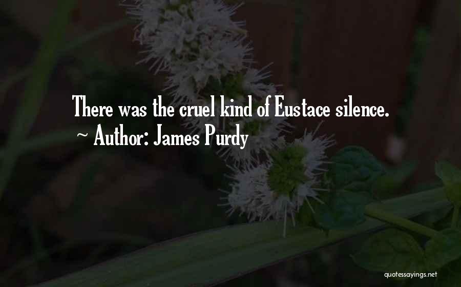 James Purdy Quotes 550243