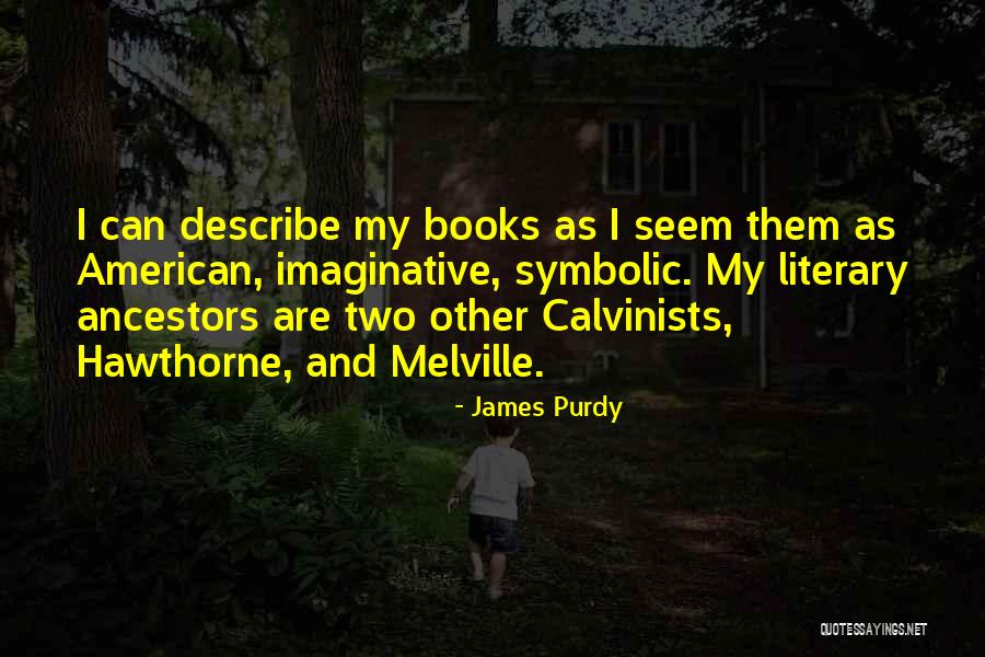 James Purdy Quotes 944784