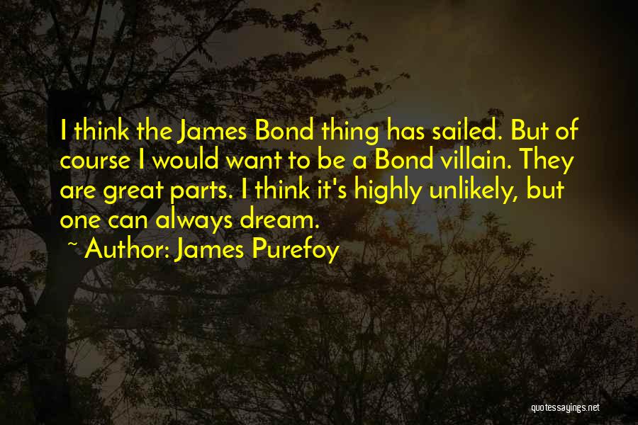 James Purefoy Quotes 1083401