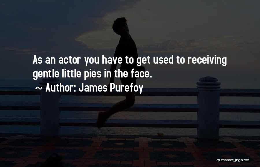 James Purefoy Quotes 1100564