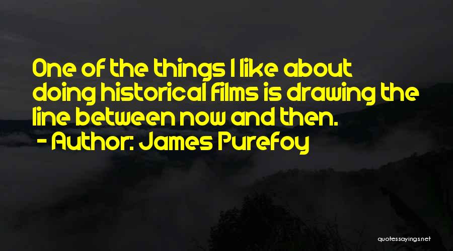 James Purefoy Quotes 476329