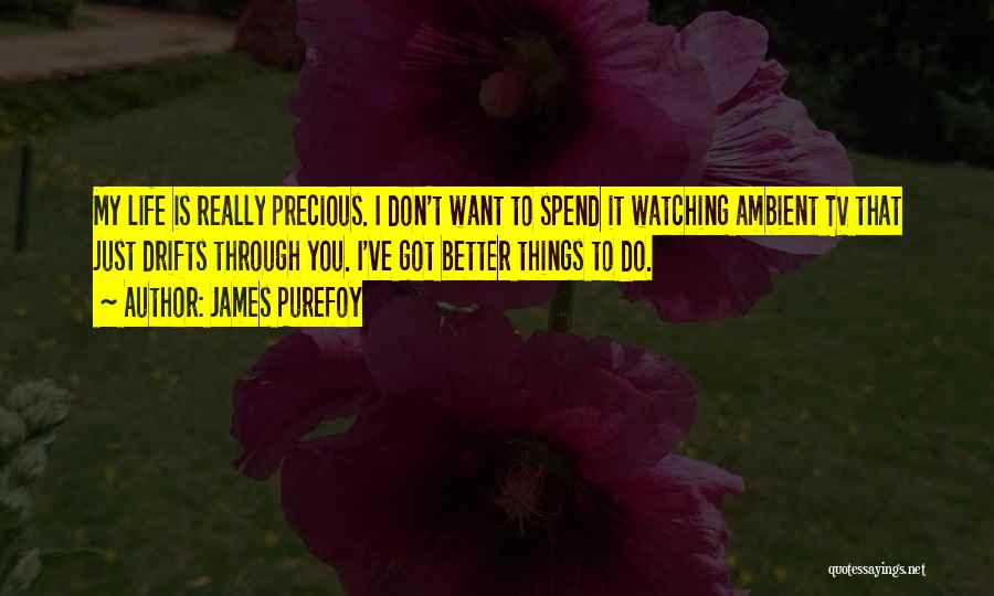 James Purefoy Quotes 689503