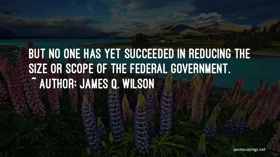 James Q. Wilson Quotes 2163894