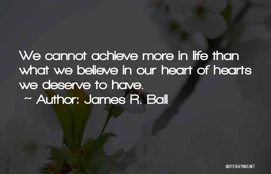 James R. Ball Quotes 307663