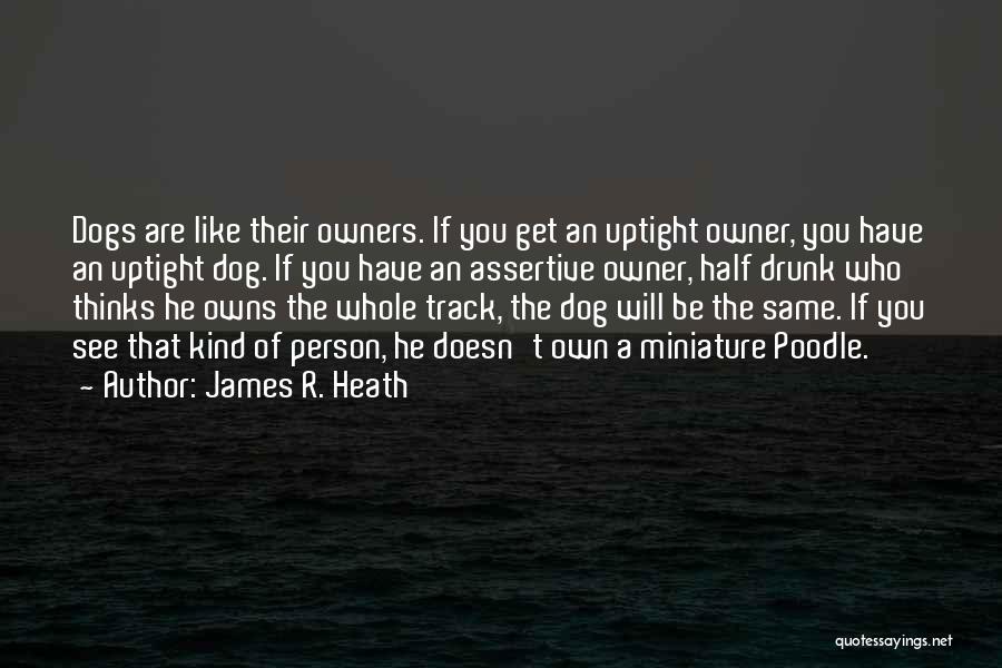 James R. Heath Quotes 1388513