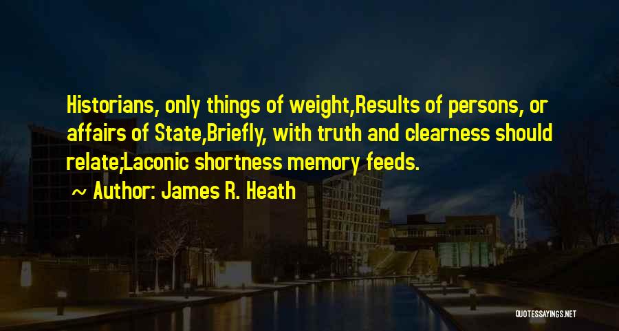 James R. Heath Quotes 1987858