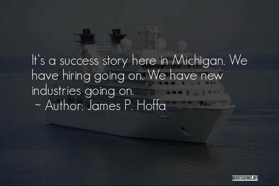 James R Hoffa Quotes By James P. Hoffa