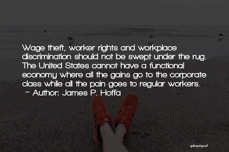 James R Hoffa Quotes By James P. Hoffa