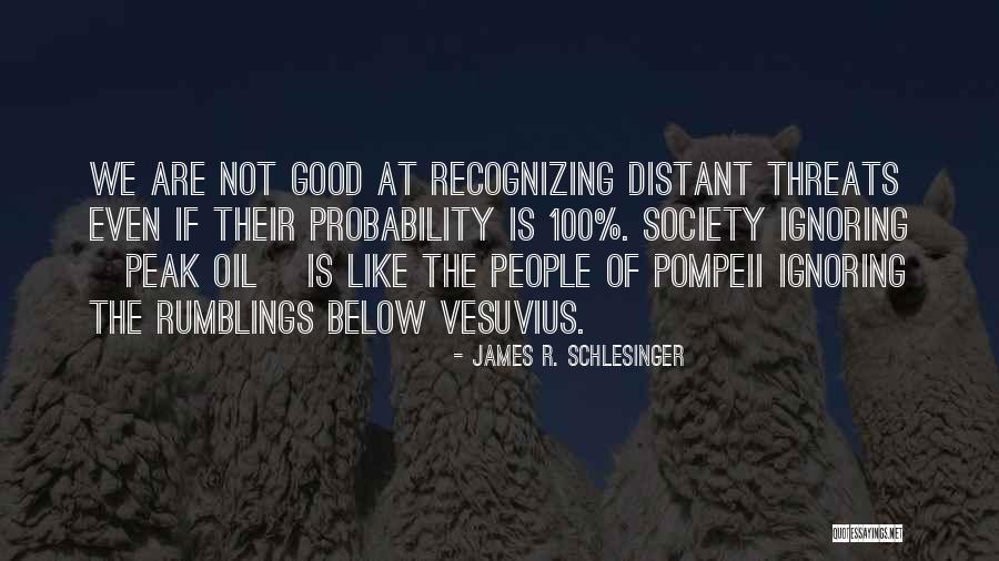 James R. Schlesinger Quotes 1306163