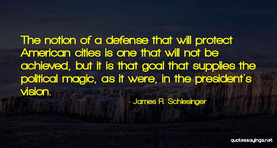 James R. Schlesinger Quotes 399302