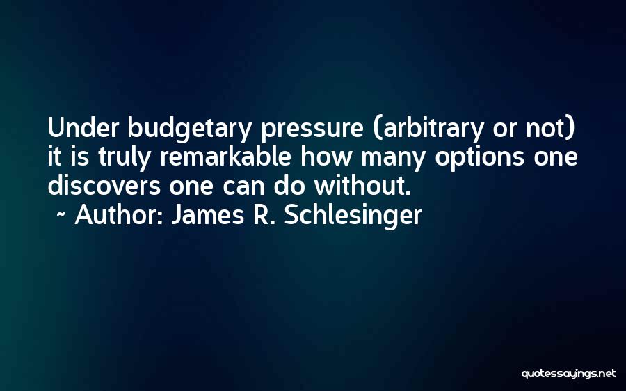 James R. Schlesinger Quotes 782709
