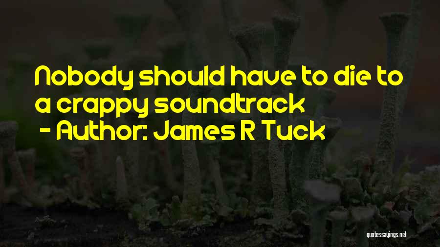 James R Tuck Quotes 1927594