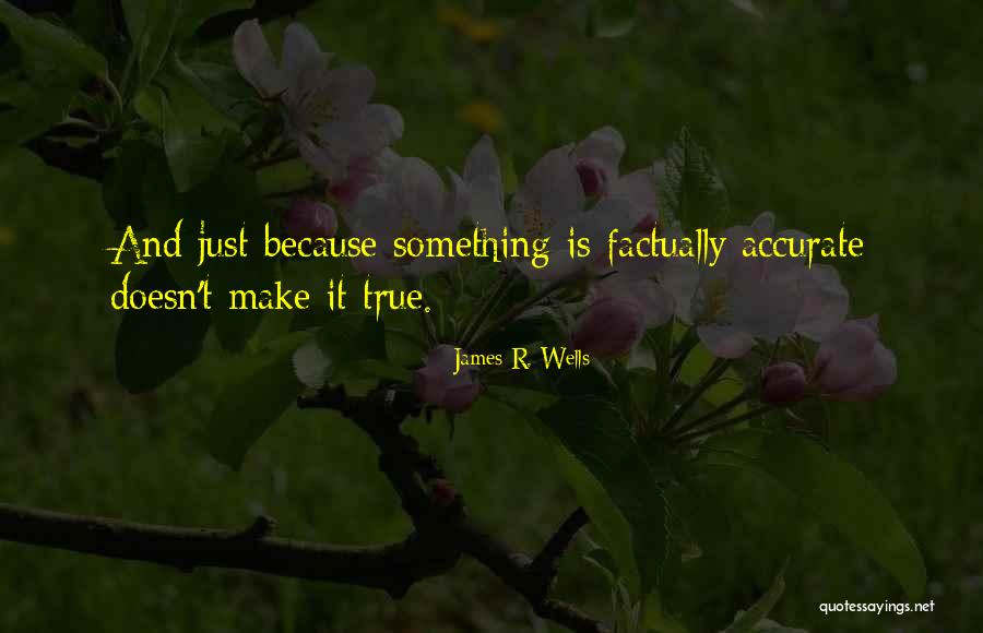 James R. Wells Quotes 1558461 James R. Wells Quotes 1558461