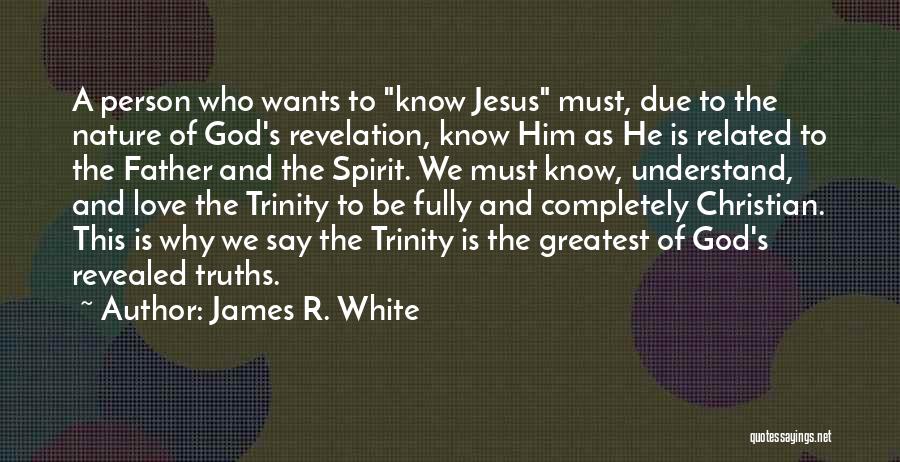 James R. White Quotes 1320399