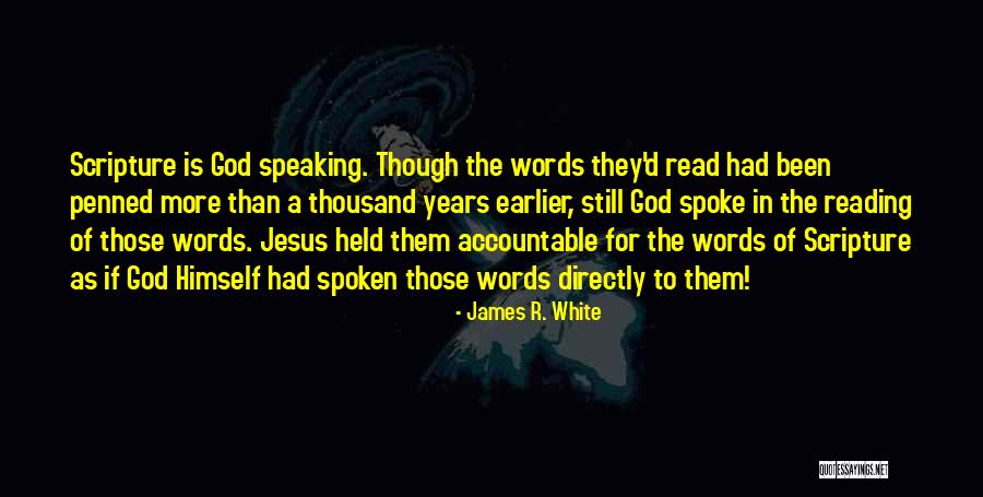 James R. White Quotes 1332224