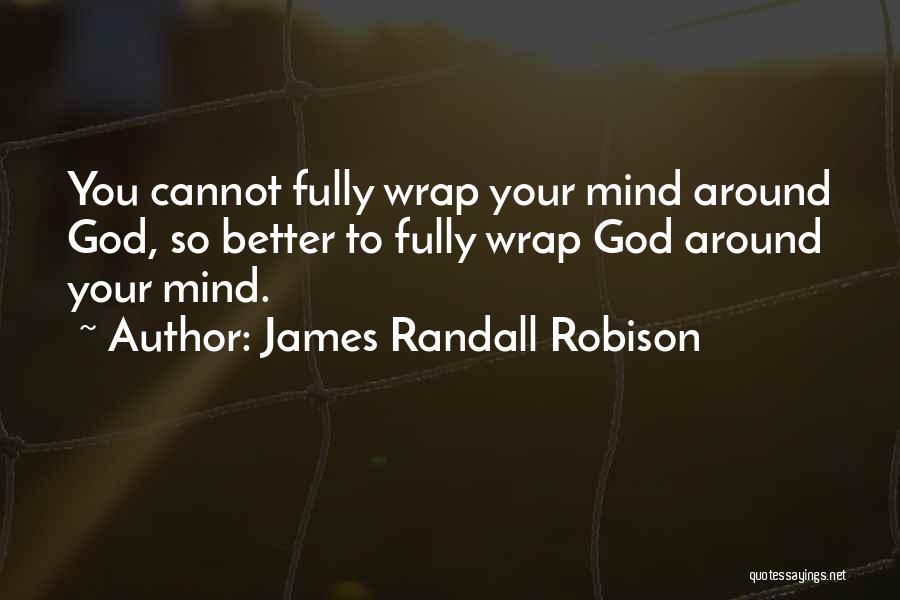 James Randall Robison Quotes 745233