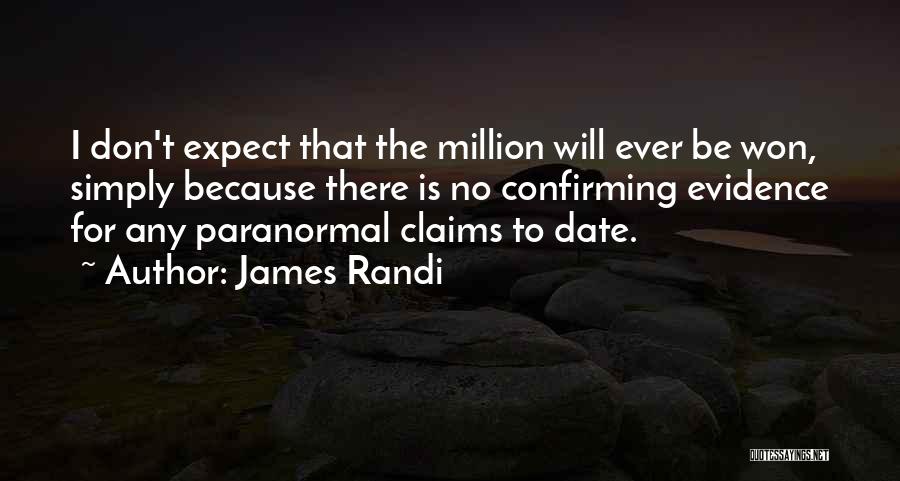 James Randi Quotes 1278792