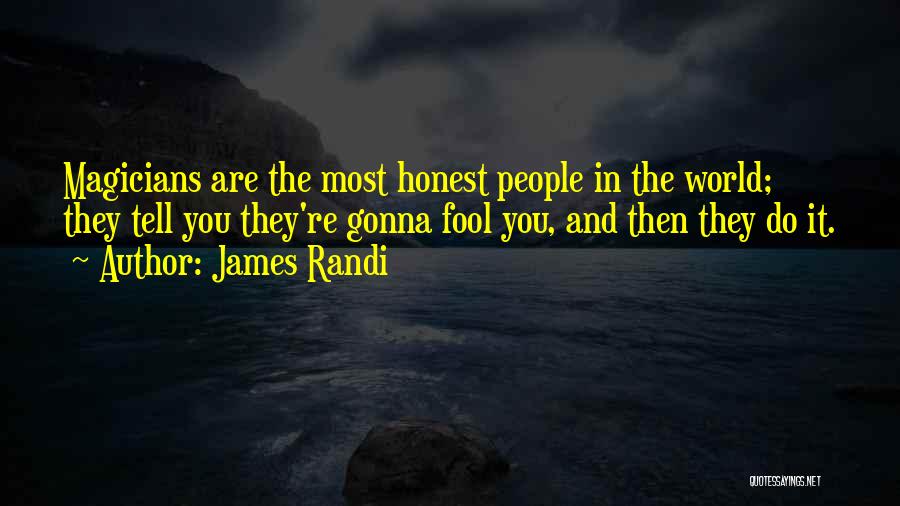 James Randi Quotes 1541025